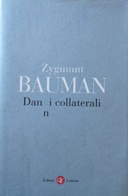 Danni collaterali. Diseguaglianze sociali nell’età globale