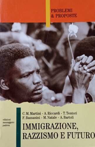 Immigrazione, razzismo e futuro