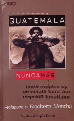 Guatemala. Nunca mas