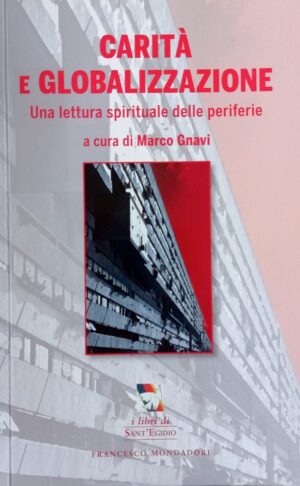 Carità e globalizzazione. Una lettera spirituale delle periferie