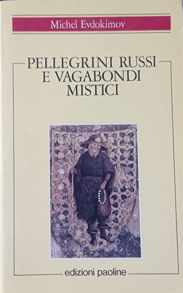 Pellegrini russi e vagabondi mistici
