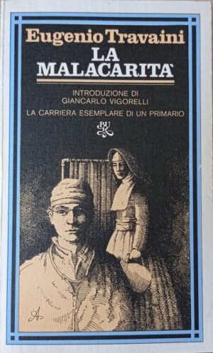 La malacarità. La carriera esemplare di un primario