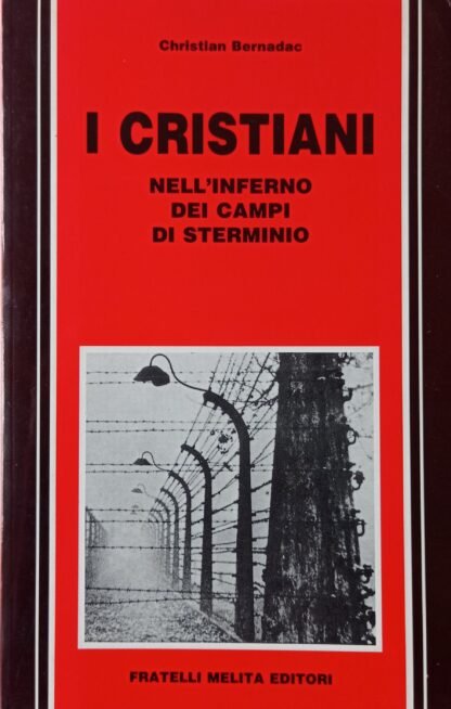 I cristiani nell’inferno dei campi di sterminio