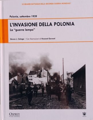 Polonia, settembre 1939 L’invasione della Polonia. La “guerra lampo”