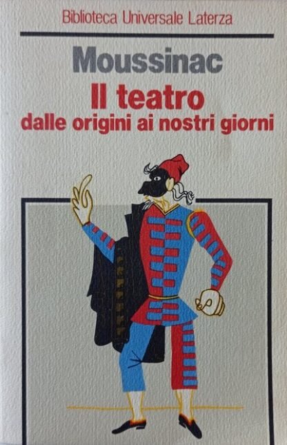 Il teatro dalle origini ai nostri giorni