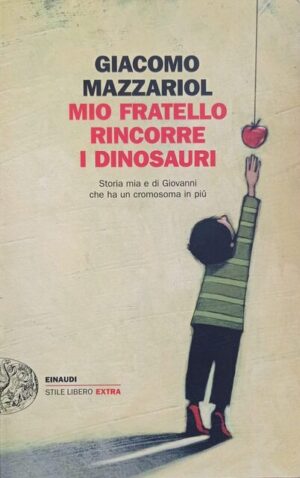 Mio fratello rincorre i dinosauri