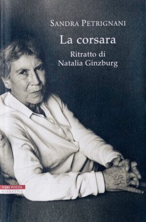 La corsara. Ritratto di Natalia Ginzburg