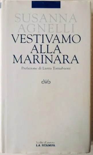 Vestivamo alla marinara