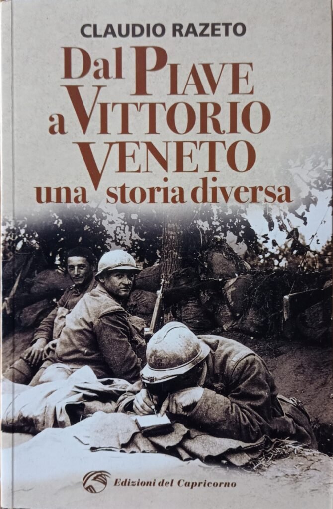 Dal Piave a Vittorio Veneto una storia diversa