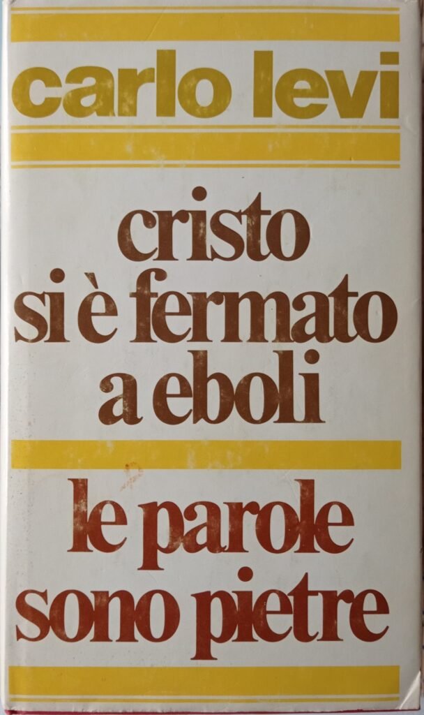 Cristo si è fermato a Eboli – Le parole sono pietre