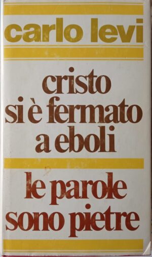 Cristo si è fermato a Eboli – Le parole sono pietre