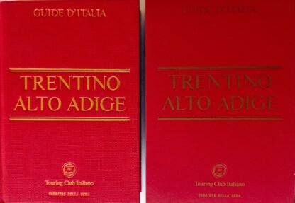 Trentino Alto Adige - Collana Guide d’Italia