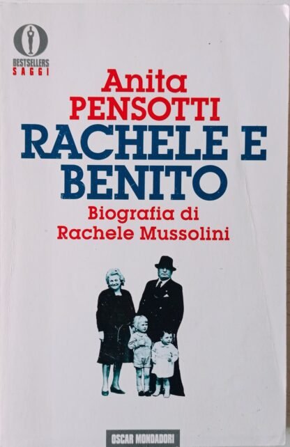 Rachele e Benito. Biografia di Rachele Mussolini