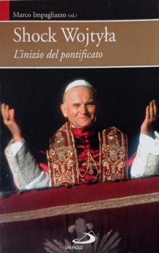 Shock Wojtyla. L’inizio del pontificato