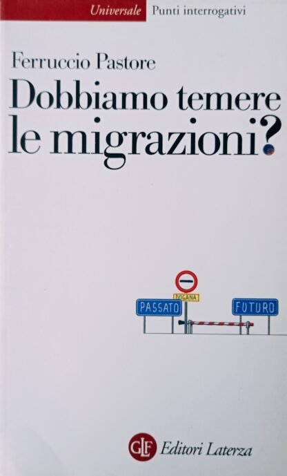 Dobbiamo temere le migrazioni?