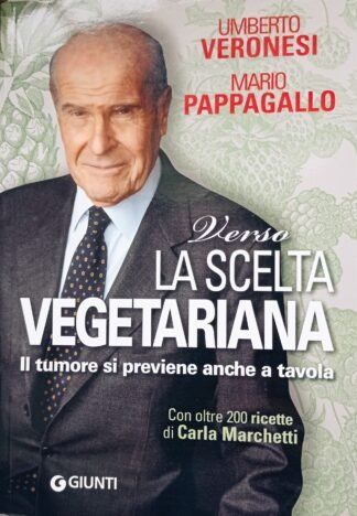 Verso la scelta vegetariana. Il tumore si previene anche a tavola