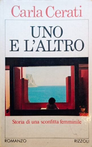 Uno e l’altro. Storia di una sconfitta femminile
