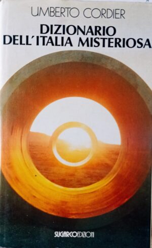 Dizionario dell’Italia misteriosa