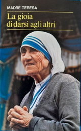 La gioia di darsi agli altri