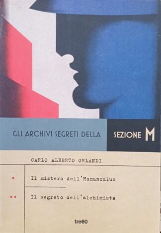 Gli archivi segreti della sezione M. Il mistero dell’Homunculus – Il segreto dell’alchimista