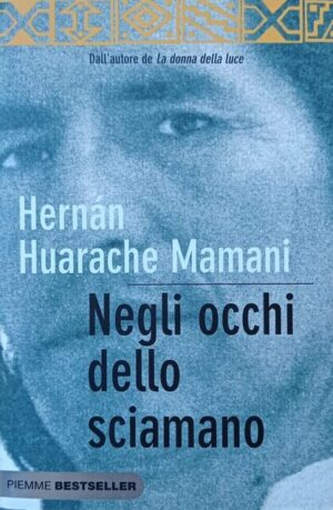 Negli occhi dello sciamano