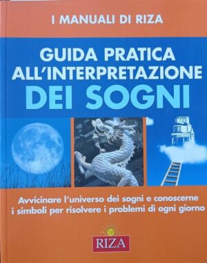 Guida pratica all’interpretazione dei sogni