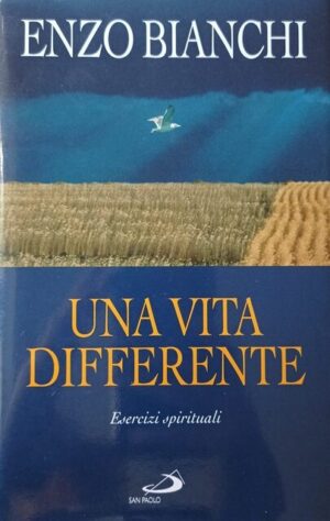 Una vita differente. Esercizi spirituali