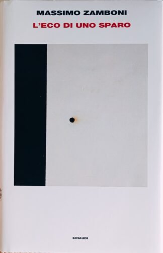 L’eco di uno sparo