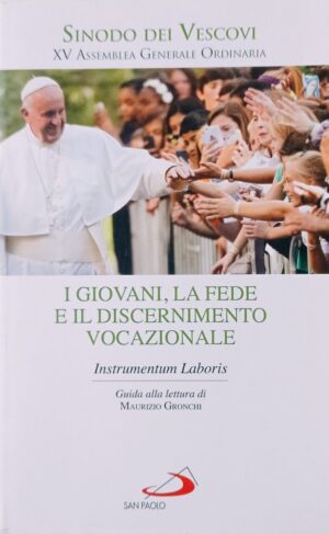 I giovani, la fede e il discernimento vocazionale. Instrumentum Laboris