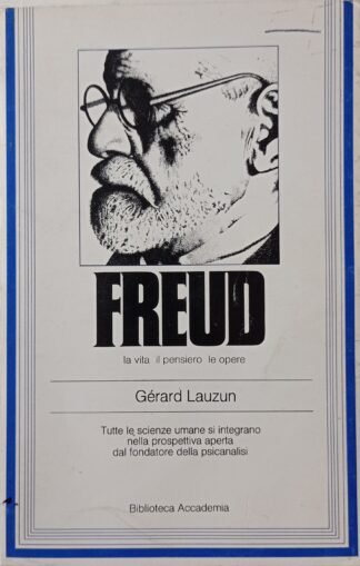 Freud. La vita Il pensiero Le opere