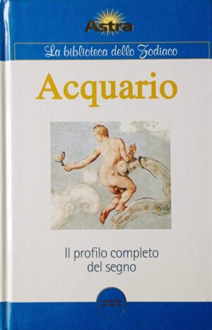 Acquario. Il profilo completo del segno