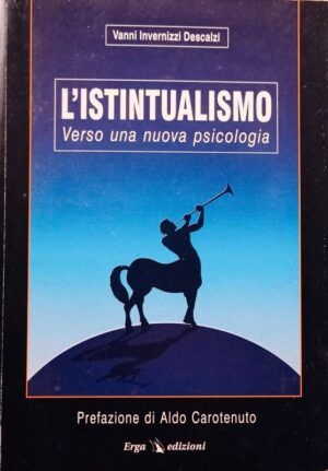 L'istintualismo. Verso una nuova psicologia