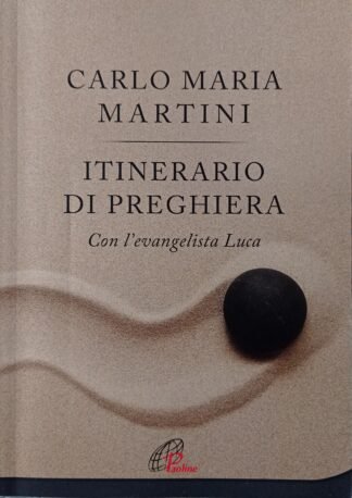 Itinerario di preghiera. Con l’evangelista Luca