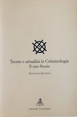 Teorie e attualità in Criminologia. Il caso Russia