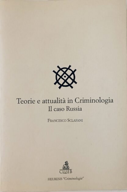 Teorie e attualità in Criminologia. Il caso Russia