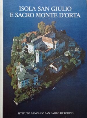 Isola San Giulio e Sacro Monte d’Orta