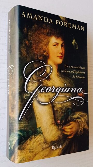 Georgiana. Vita e passioni di una duchessa dell’Inghilterra del Settecento Georgiana. Vita e passioni di una duchessa dell’Inghilterra del Settecento - immagine 2