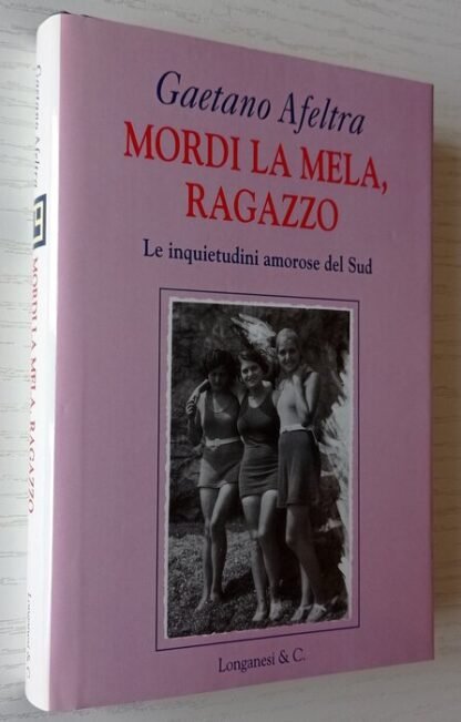 Mordi la mela, ragazzo. Le inquietudini amorose del Sud - immagine 2