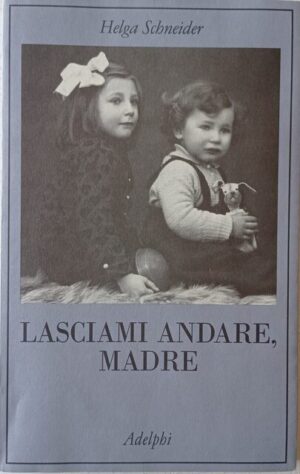 Lasciami andare, madre