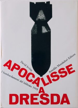 Apocalisse a Dresda. I bombardamenti del febbraio 1945