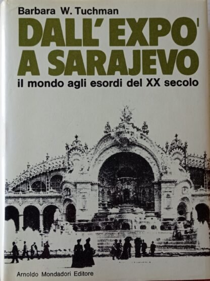 Dall’expo a Sarajevo. Il mondo agli esordi del XX secolo