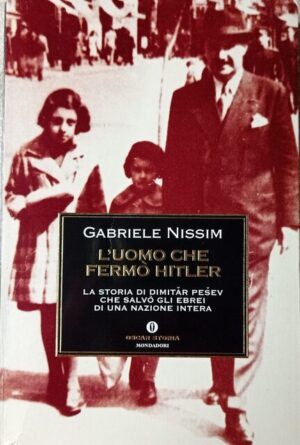 L’uomo che fermò Hitler. La storia di Dimităr Pešev che salvò gli ebrei di una nazione intera
