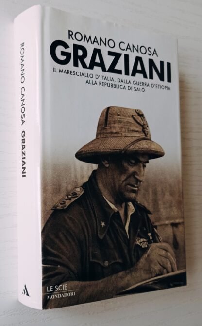 Graziani, Il Maresciallo d’Italia, dalla guerra d’Etiopia alla Repubblica di Salò - immagine 4
