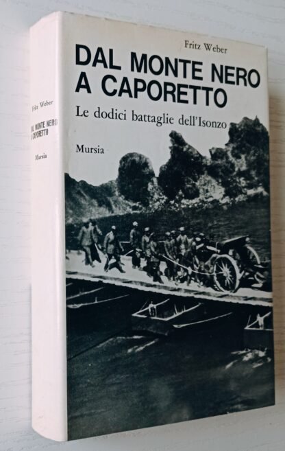 Dal Monte Nero a Caporetto. Le dodici battaglie dell’Isonzo (1915-1017) - immagine 2