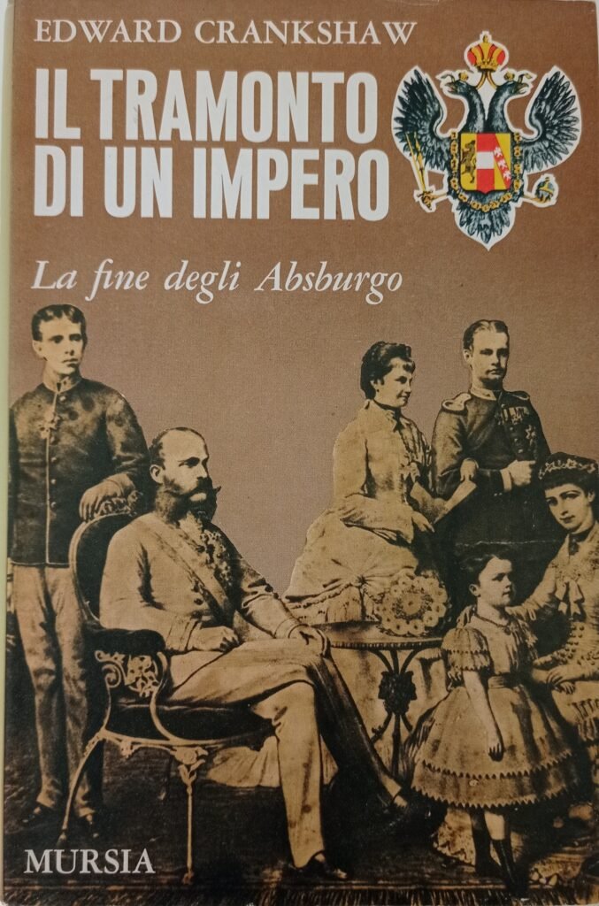 Il tramonto di un impero. La fine degli Asburgo