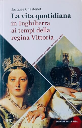 La vita quotidiana in Inghilterra ai tempi della regina Vittoria