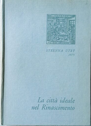 La città ideale nel Rinascimento