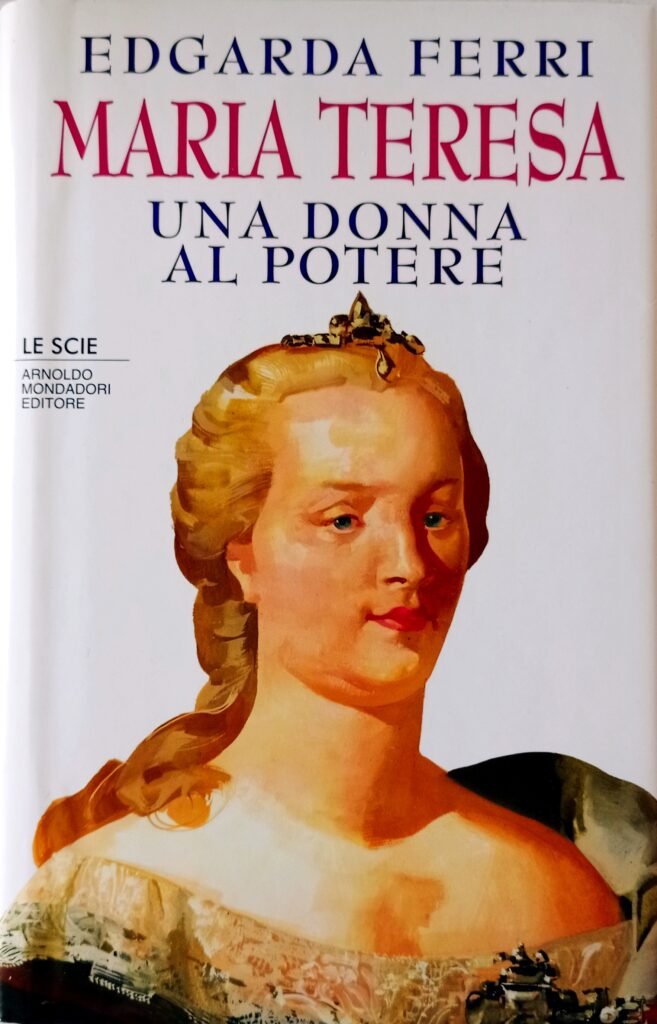 Maria Teresa. Una donna al potere