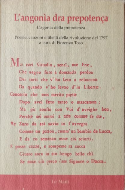 L'angonia dra prepotenca - L'agonia della prepotenza  Poesie, canzoni e libelli della rivoluzione del 1797