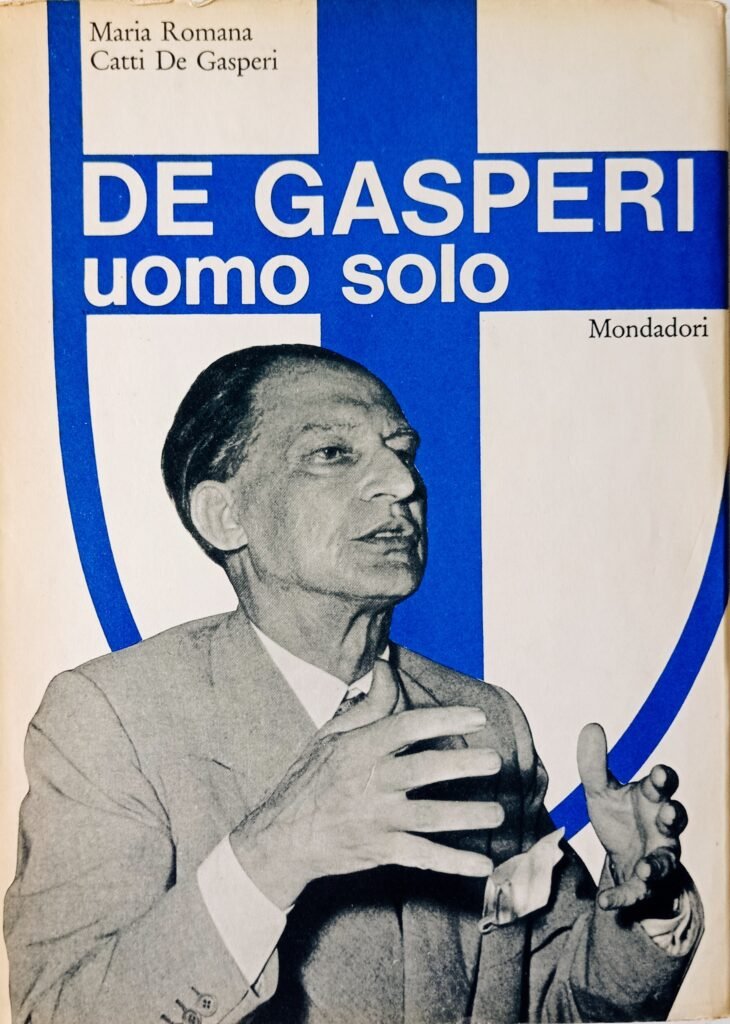 De Gasperi, uomo solo